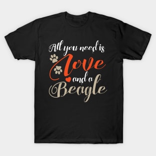 All you need is love and a beagle T-Shirt